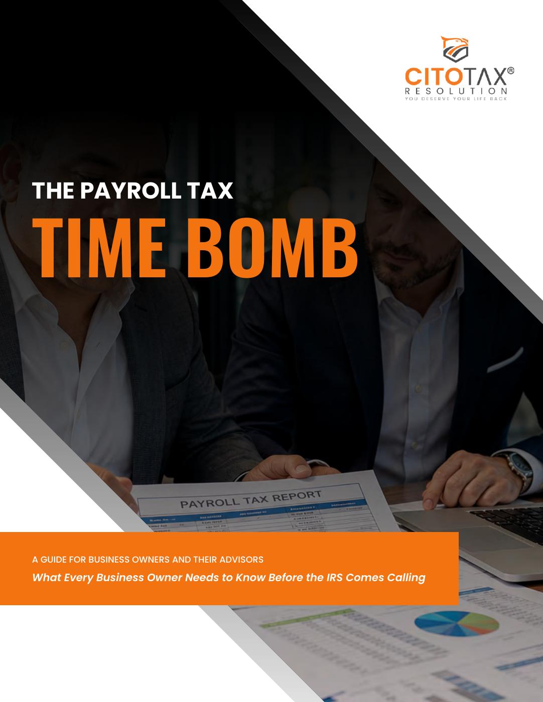 The Payroll Tax Time Bomb Guide: Free eGuide